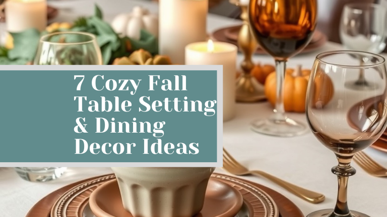 7 Cozy Fall Table Setting & Dining Decor Ideas