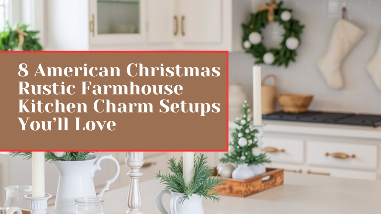 8 American Christmas Rustic Farmhouse Kitchen Charm Setups You’ll Love
